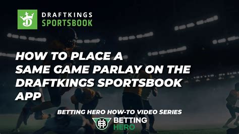 How To Place A DraftKings Same Game Parlay .